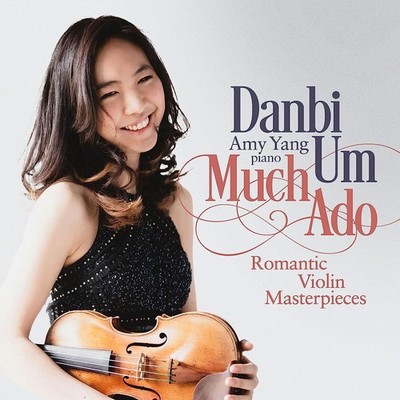 Danbi Um Much Ado: Romantic Violin Masterpieces (CD) Album
