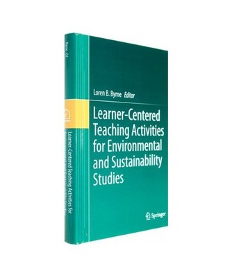 Learner-Centered Teaching Activities for Environmental and Sustainability Studie