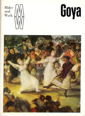 Reihe: ''Maler und Werk'', Francisco Goya, 1972