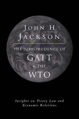 The Jurisprudence of GATT and the WTO Jackson Hardback 9780521620567