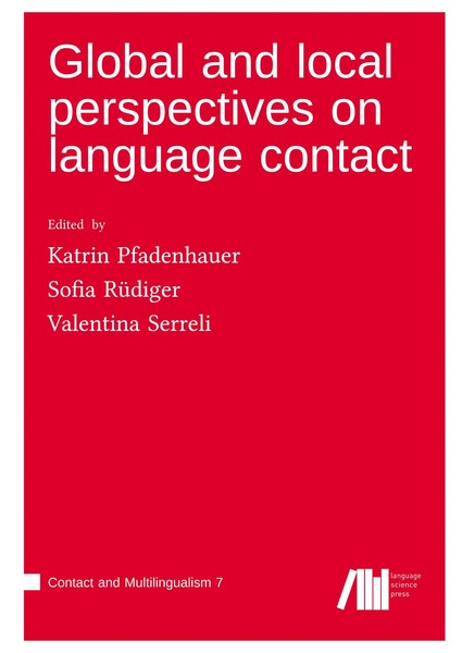 Global and Local Perspectives On Language Contact | Katrin Pfadenhauer (U. A.)-image