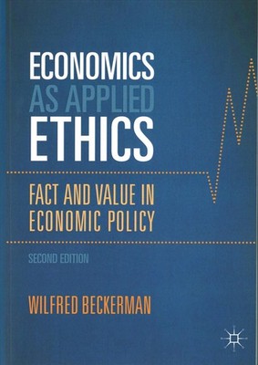 Economics as Applied Ethics by Wilfred Beckerman (Paperback Book)