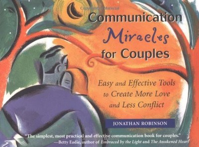 Communication Miracles for Couples:..., Robinson, Jonat