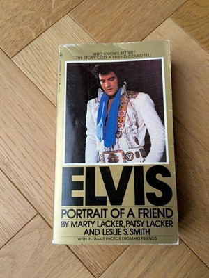Elvis, Portrait of a Friend - Marty & Patsy Lacker, Leslie Smith Book - Presley 