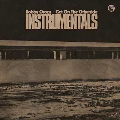 Bobby Oroza - Get On The Otherside (Instrumentals),  Vinyl LP (New/Sealed)