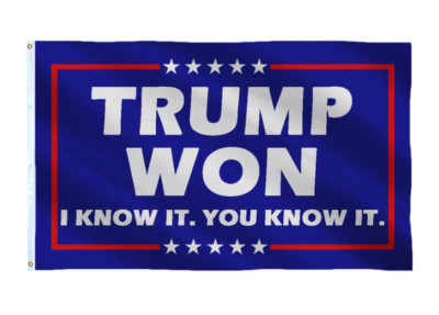 Trump Won I Know It You Know It 3x5 Feet MAGA Banner Flag