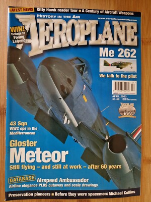 AEROPLANE Magazine - Issue: April 2003 / Gloster Meteor Still flying