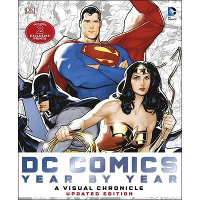 Dorling Kindersley DC Comics Year By Year - A Visual Chronicle,
