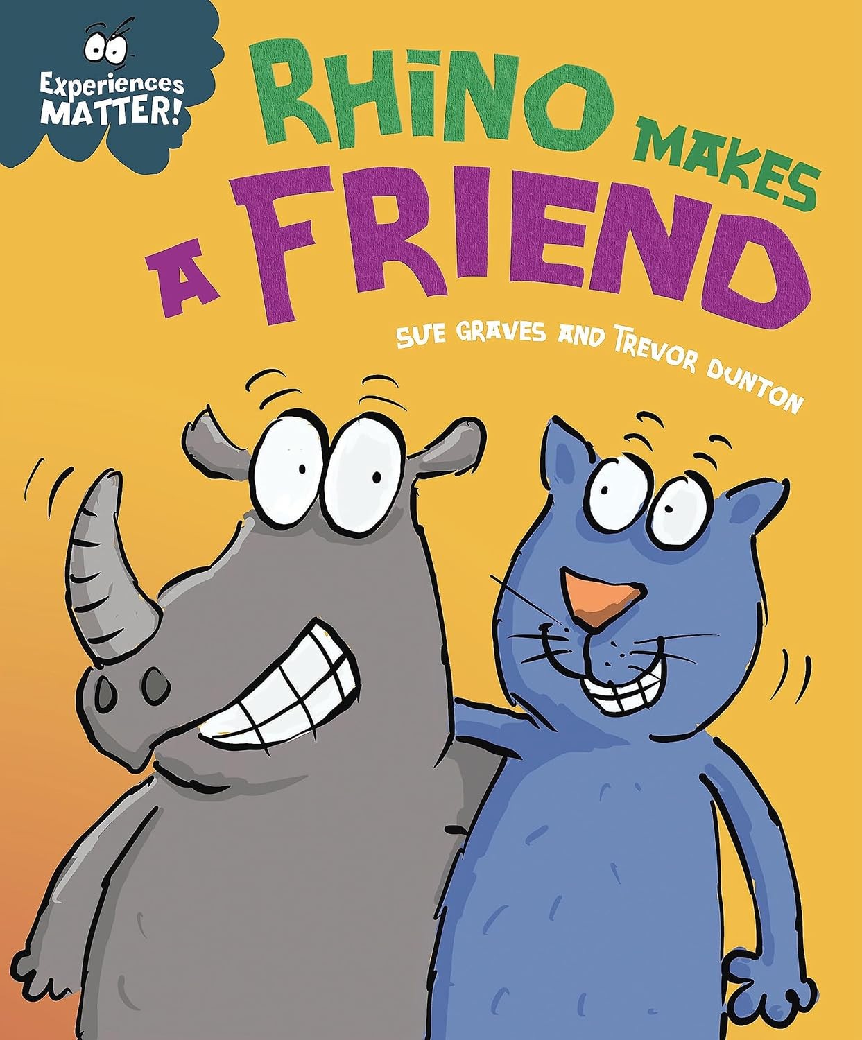 Rhino Makes a Friend (Experiences Matter) [paperback] Graves, Sue,Dunton, Trevor