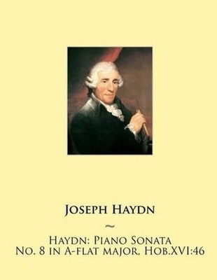 Hob Text Haydn: Piano Sonata No. 8 in A-flat major, Hob.XVI:46 by Joseph Haydn ...