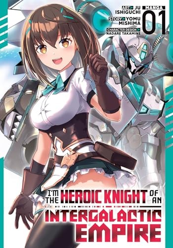 I'm the Heroic Knight of an Intergalactic Empire! (Manga) Vol. 1 by Yomu Mishim - Image 5