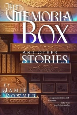 The Memoria Box and Other Stories -  NEW Jamie Downer 2022-11-10