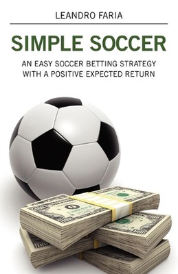 Simple Soccer: An Easy Soccer Betting Strategy With A Positive Expected Return b