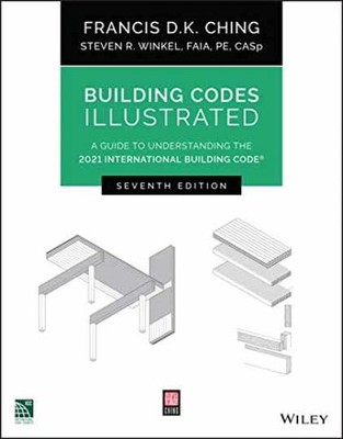 Building Codes Illustrated: A Guide - Paperback, by Ching Francis D. - Very Good