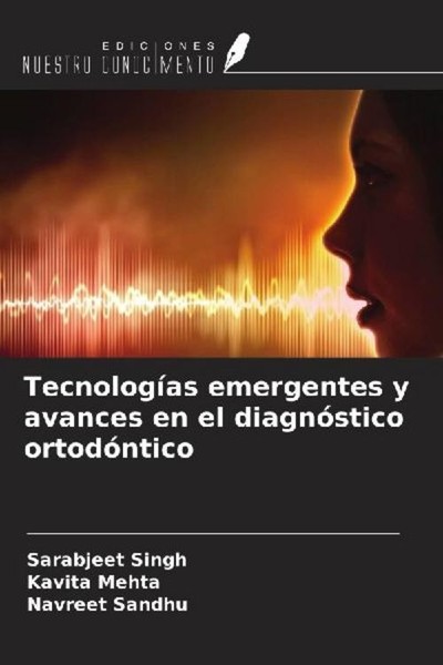 TecnologíAs Emergentes Y Avances En El DiagnóStico OrtodóNtico Kavita Mehta-image