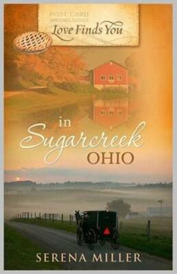 Love Finds You in Sugarcreek, Ohio - Paperback By Miller, Serena B. - GOOD