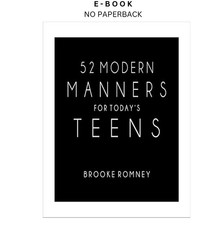 52 Modern Manners for Todays Teens, Brooke Ro...