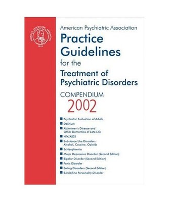 American Psychiatric Association Practice Guidelines for the Treatment of Psychi