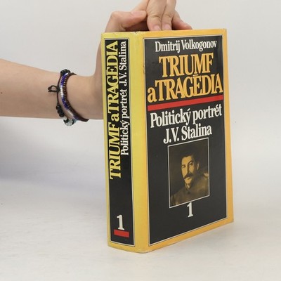Triumf a tragédia : politický portrét J.V.Stalina. 1  |  Miroslav Neman