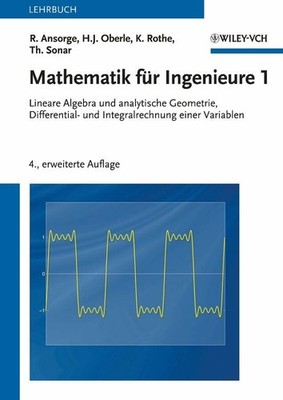 Mathematik für Ingenieure 1: Lineare Algebra und analytische Buch Wiley-VCH