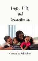 Cassandra Whitaker | Hugs, Tiffs, And Reconciliation | Taschenbuch | Englisch