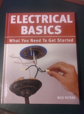 BRAND NEW Electrical Basics by Rick Peters (Hardcover)   Home DIY Wiring Guide