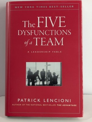 The Five Dysfunctions of a Team by Patrick Lencioni 9780787960759  New