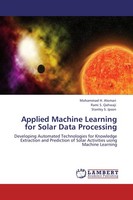 Applied Machine Learning For Solar Data Processing Mohammad H. Alomari