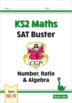 KS2 Maths SAT Buster: Number, Ratio & Algebra - Book 1 (for the 2027 tests) by C