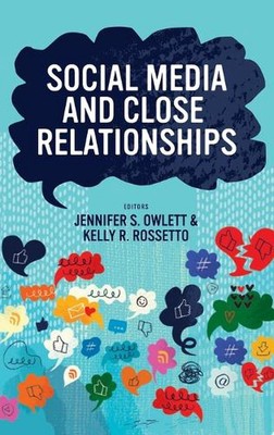 Social Media and Close Relationships by Jennifer S. Owlett Hardcover Book