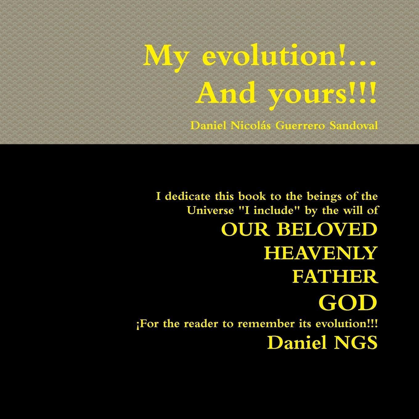 Daniel Nicolás Guerrero Sandoval | My Evolution... And Yours |