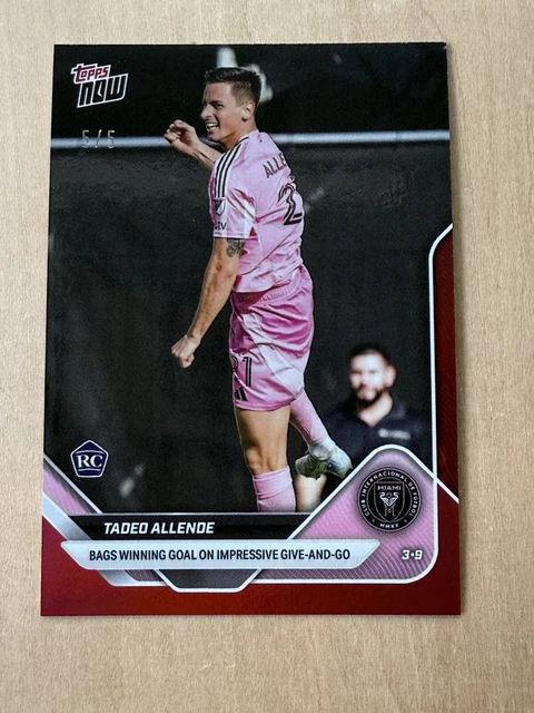 2025 Topps Now MLS 15 TADEO ALLENDE INTER MIAMI FC ROOKIE RED 5/5