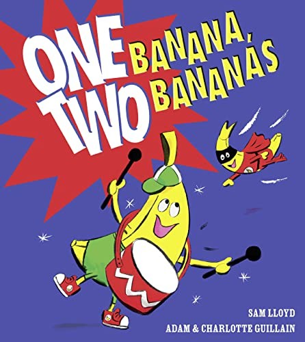 One Banana, Two Bananas,Adam and Charlotte Guillain, Sam Lloyd