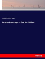 Elizabeth Missing Sewell | Laneton Parsonage : A Tale For Children | Taschenbuch