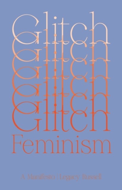 Glitch Feminism: A Manifesto - Image 6