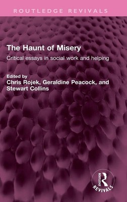 The Haunt of Misery | Critical essays in social work and helping | Rojek (u. a.)