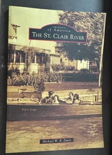 Images of America : St. Clair River Michigan by Michael W. R. Davis