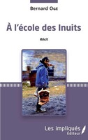 Bernard Ogé | À L'éCole Des Inuits | Taschenbuch | FranzöSisch (2020) | RéCit