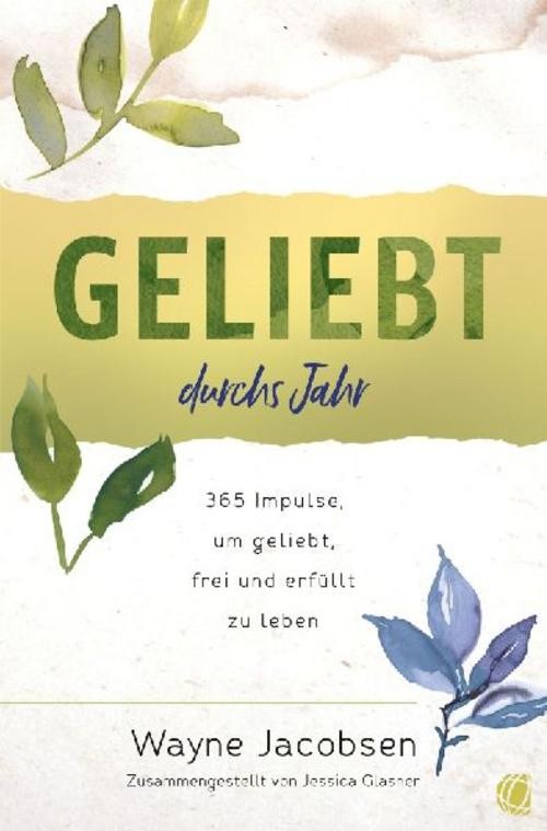 Geliebt durchs Jahr Wayne Jacobsen