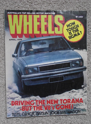 Wheels magazine, April 1978 - Datsun 200B, Toyota Celica, UC Torana, VW ...