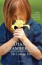The Courage Tree - Paperback By Chamberlain, Diane - GOOD