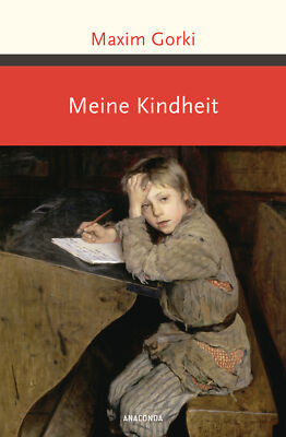 Maxim Gorki; August Scholz / Meine Kindheit