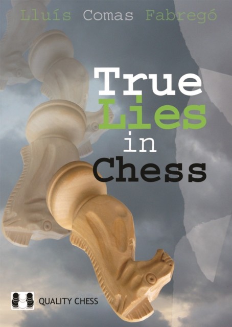 True Lies in Chess by Luis Comas Fabrego PAPERBACK 9789197600576