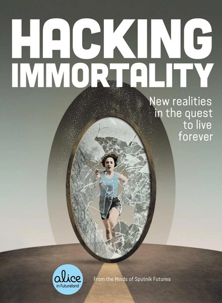 Hacking Immortality | New Realities in The Quest To Live Forever | Futures-image