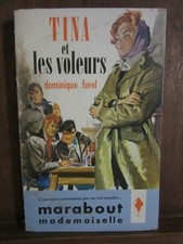 Dominique Forel: Tina et les voleurs/ Marabout mademoiselle 1962