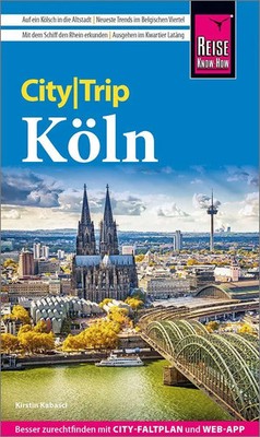 Reise Know-How CityTrip Köln | Kirstin Kabasci | Taschenbuch | 144 S. | Deutsch