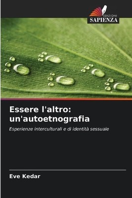 Essere l'altro: un'autoetnografia by Eve Kedar (Italian) Paperback Book