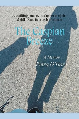 The Caspian Breeze by Petra O'Hare Paperback Book