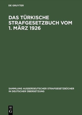 Das Türkische Strafgesetzbuch vom 1. März 1926 Kurt Ziemke
