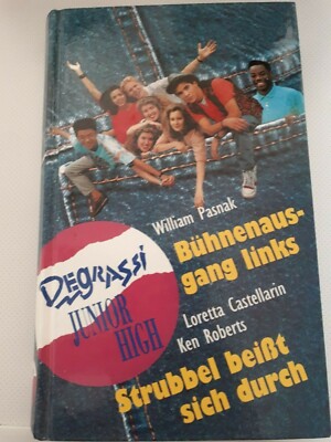 Bühnenausgang links+Strubbel beißt sich durch-Degrassi Junior High-255 Seiten